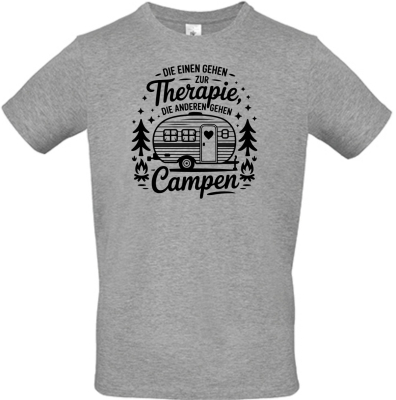 Camper T-Shirt: Die Einen gehen zur Therapie, die Anderen gehen campen